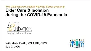 Gold Human InSight Webinar Series | Elder Care & Isolation  During the COVID-19 Pandemic