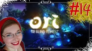 [Let's Play] Ori and the Blind Forest: Definitive Edition | Part 14: Blobus Spicus