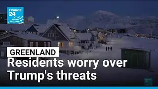 Greenlanders voice concern after Trump reiterates goal to own island &bull; FRANCE 24 English