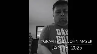 John Mayer&rsquo;s &ldquo;Gravity&rdquo; (Piano Cover)