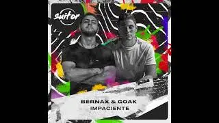 Bernax & Goak &ndash; Impaciente