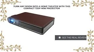 Turn Any Room Into a Home Theater with This Compact 720p Mini Projector