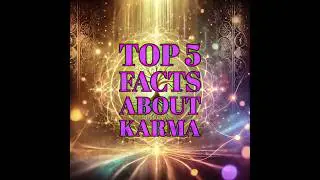 Top 5 Facts About Karma You Didn&rsquo;t Know!