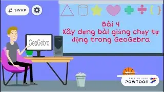 GeoGebra | Bài 4 Xây dựng bài giảng trình chiếu tự động