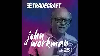 EPISODE 251 JOHN WORKMAN
