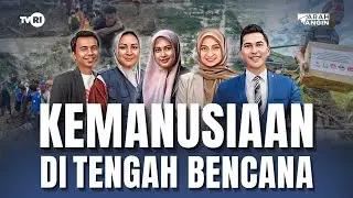 Kemanusiaan di Tengah Bencana - Arah Angin [Segmen 3/3]