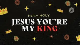 Jesus You're My King - Christmas
