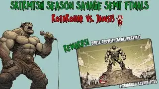 Skirmish Season Savage SEMI FINALS Rotaroler Vs. Jaws13