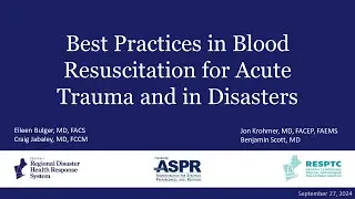 Best Practices in Blood Resuscitation for Acute Trauma and in Disasters