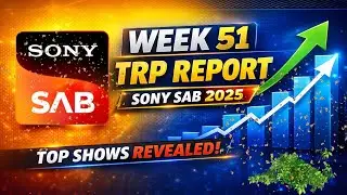 Week 51 main TRP report of sony sab 2025 sony sab week 51 TRP report new latest update about TRP 