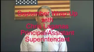 Principal Laganas' Sept Wrap Up