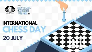 FIDE Social Chess Day Marathon - Home stretch (part 4)  