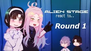 alien stage react to ROUND 1 ||1/3|| 🇷🇺/🇬🇧