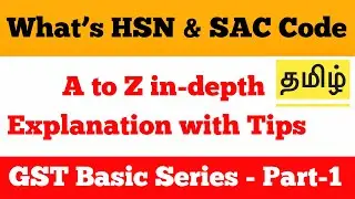 What&rsquo;s HSN and SAC Code in GST,  mandatory mentioning of HSN codes in GSTR-1? Part-1 in Tamil