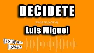 Luis Miguel - Decidete (Versión Karaoke)