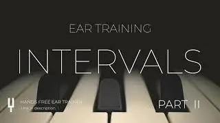 Ear Training: Intervals, part 2