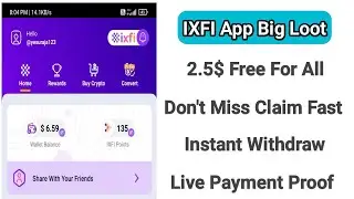 IXFI App 2.5$ Free For All Users | IXFI App Earn Free Crypto | Complete Task |Instant Withdraw