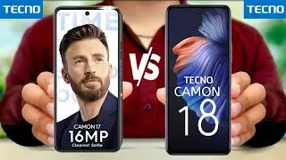 Tecno Camon 17 vs Tecno Camon 18