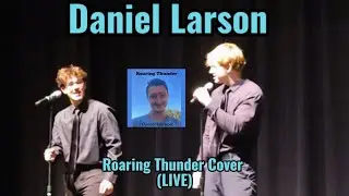 ROARING THUNDER BY DANIEL LARSON COVER (LIVE)