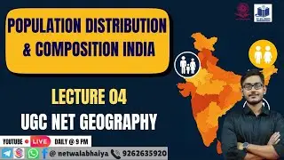 Population Distribution and Composition: India | UGC NET Geography | Lecture 04 |