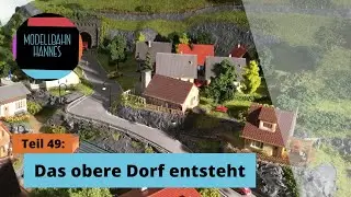 Das obere Dorf entsteht