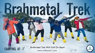 Brahmatal Trek - Trekyaari.com | The Most Amazing Experience | Full of Snow | Frozen Lake