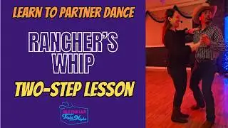 Ranchers Whip - Progressive Two Step - Intermediate Tricks and Moves - Live Jan. 2nd 2025