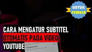 #53 Cara Mengatur Subtitle Otomatis Pada Video Youtube