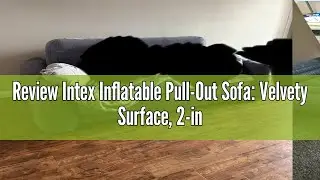 Review Intex Inflatable Pull-Out Sofa: Velvety Surface, 2-in-1 Valve, Cupholder, 46