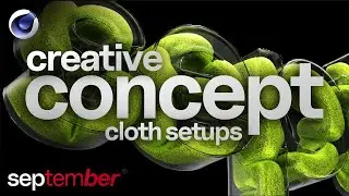 Exploring Creative Concept CLOTH Setups in Cinema 4D R26 │ september ®