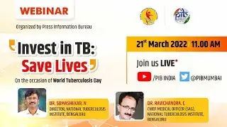 Webinar | Invest to End TB World Tuberculosis Day | PIB in Maharashtra