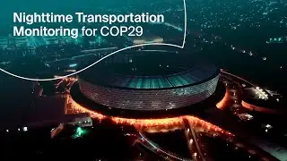 Nighttime Transportation Monitoring for COP29