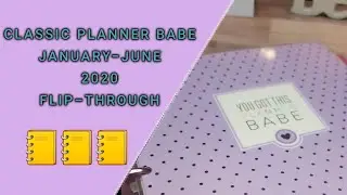 PLANNER BABE JAN.-JUNE 2020 FLIP-THROUGH