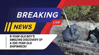 Incredible! Kid Finds 200-Year-Old Shipwreck Using Metal Detector #ShipwreckDiscovery