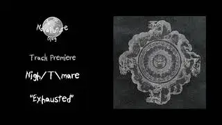 Nigh/T\ mare -  Exhausted [FT004 | Forbidden Teachings | Premiere]