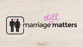 Marriage Still Matters: A Genuine Confession