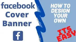 How To Design A Facebook Cover Banner FREE - Facebook Cover In Minutes