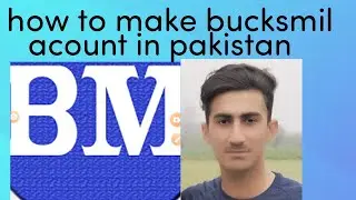how to create bucksmil acount in pakistan