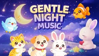 Calm Animals for Kids | Gentle Night Music & Visual Learning | Calm Music with Mumu