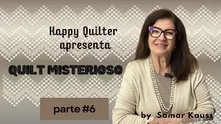 2 Quilt Misterioso 2025 - Aula 6