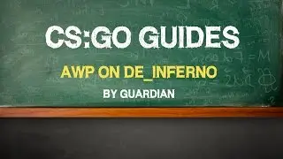 CS:GO Guide by Guardian: 