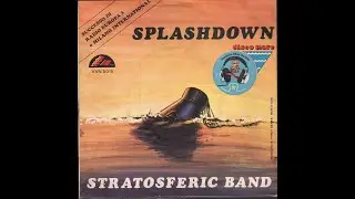 -  STRATOSFERIC BAND - SPLASHDOWN &ndash; ( - Voom Voom Music VVN 5015 &ndash; 1977 - ) -