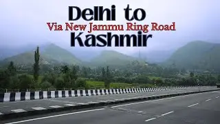 Jammu ka Naya Rasta!! Delhi to Kashmir by Road. Part 1. Ring Road to Enter Jammu Open Now.