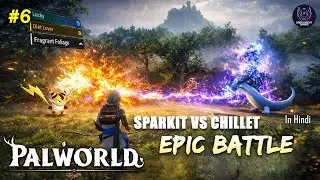 Sparkit VS Chillet Epic Boss Fight, Who Will Win? | Palworld 4K Gameplay #episode6 | In Hindi