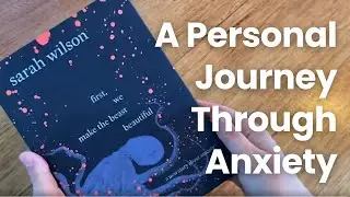 First, We Make the Beast Beautiful | Anxiety, Mental Health and Personal Growth Book Review