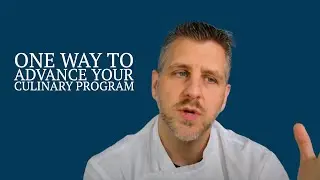 How to Advance Your Culinary Program | Gerald L. Ford, CMC | Legit Concepts
