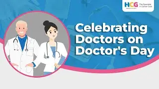 Honoring Our Heroes | Celebrating Doctors on Doctor's Day | HCG Cancer Centre Ahmedabad
