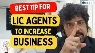 Best tip for LIC Agents to Increase Business | Rajesh Satoskar