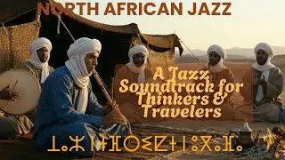 North African Jazz with a Traveler&rsquo;s Soul #spiritualmusic #worldjazz