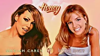 Mariah Carey, Britney Spears - HONEY (Baby One More Time Remix)